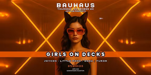 GIRLS ON DECKS + OPEN DECKS @ Bauhaus Houston