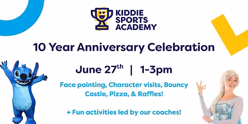 Kiddie Sports Academy 10 Year Anniversary Celebration! \ud83c\udf89