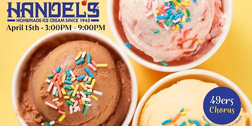 The Forty Niners Chorus Spirit Night: Handel's Homemade Ice Cream Fundraiser