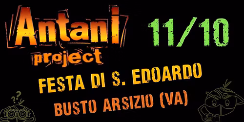 Antani Project @Busto Arsizio (VA) - Festa di S. Edoardo