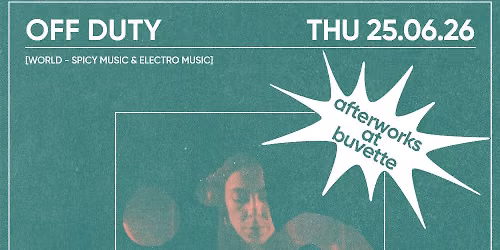 OFF DUTY at Buvette w\/ Rachida Fuzz