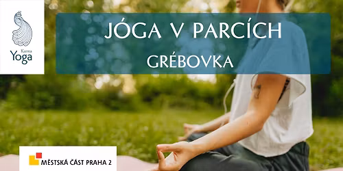 J\u00d3GA V PARC\u00cdCH - ZDARMA | GR\u00c9BOVKA 5. 6. - 28. 8. SE STUDIEM KARMA YOGA PRAHA