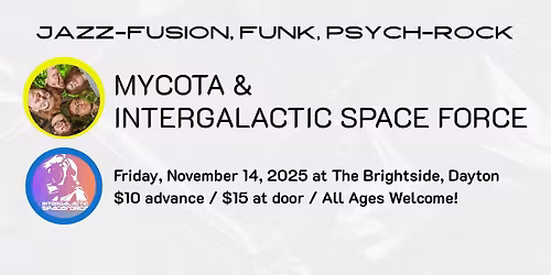 Live Music: Mycota & Intergalactic Space Force