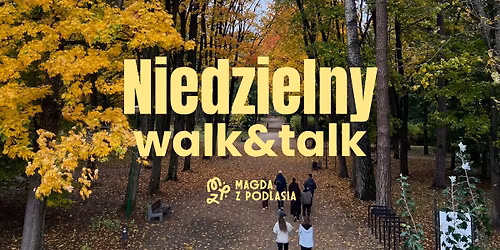 Niedzielny Walk & Talk
