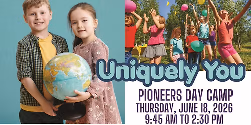 Uniquely You ~ Pioneer Day Camp