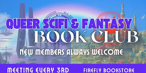 Queer Scifi & Fantasy Book Club Monthly Meeting