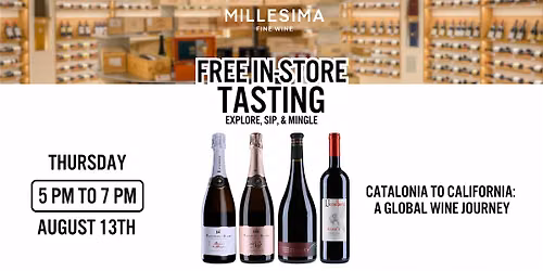 Free Wine Tasting \u2013 Catalonia to California: A Global Wine Journey