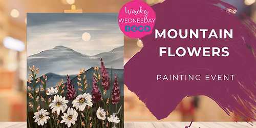 BOGO 50% Off Paint Night! Mountain Flowers