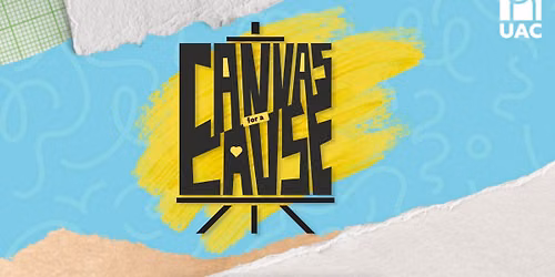 3rd Annual 6x6 Canvas for a Cause! 