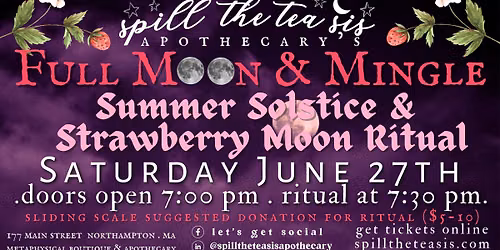 Summer Solstice & Strawberry Full Moon ~ Ritual and Social Gathering