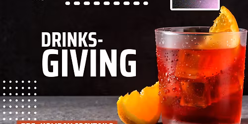 DrinksGiving - Pre Holiday Cocktails & Live Music