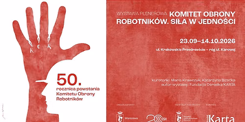 KOMITET OBRONY ROBOTNIK\u00d3W. SI\u0141A W JEDNO\u015aCI | wystawa plenerowa