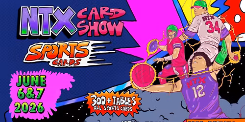 NTX Sports Card Show in the Dallas \/ Ft Worth Area - June 2026
