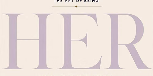 The Art of Being Her