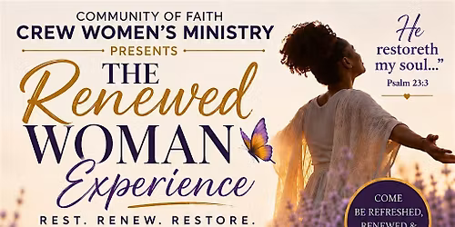 The Renewed Woman Experience - Community of Faith CREW Women's Ministry