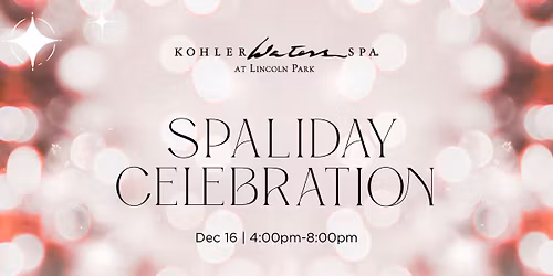 Spaliday at Kohler Waters Spa | Lincoln Park