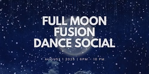 Full Moon Fusion Dance Social