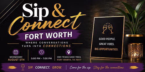 Sip & Connect Fort Worth: Where Conversations Turn Into Connections
