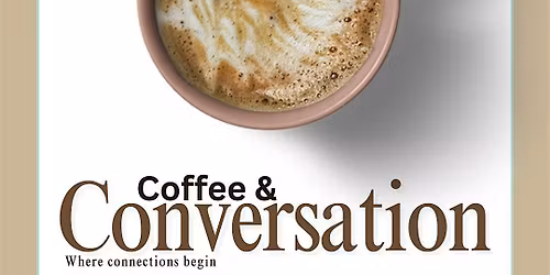 May Coffee and Conversation