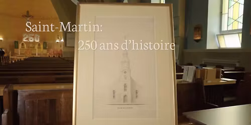 Lancement de la s\u00e9rie de capsules web "Saint-Martin : 250 ans d'histoire"