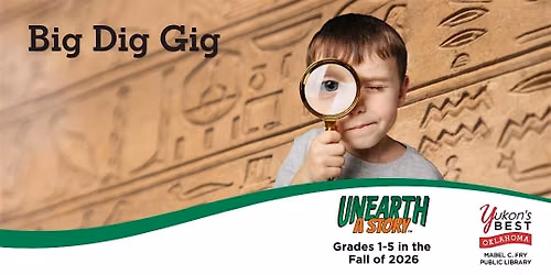Big Dig Gig (Grades 1 -5) - 1:00 pm