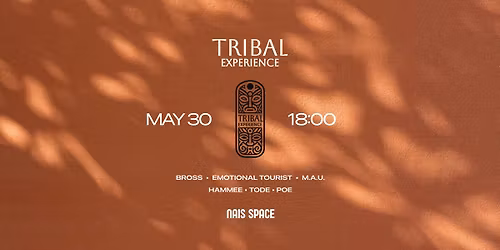 Tribal Experience Introduction @ Nais Space