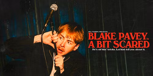 BLAKE PAVEY: A BIT SCARED - GOLD COAST