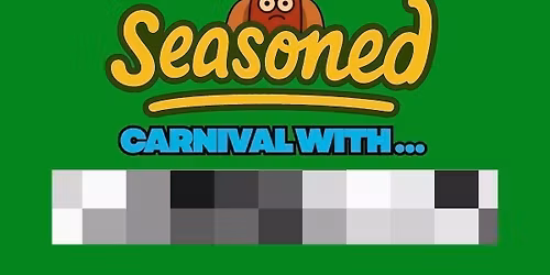SEASONED CARNIVAL WITH\u2026.