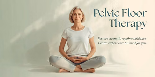 Pelvic Floor Health: Strength, Support & Healing