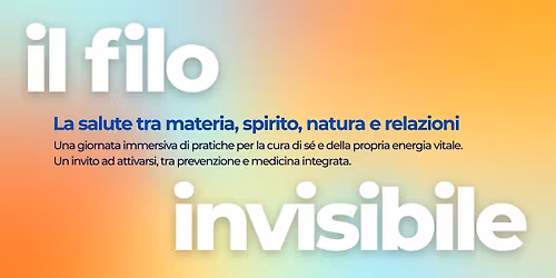 Il Filo Invisibile - La salute tra materia, spirito, natura e relazioni