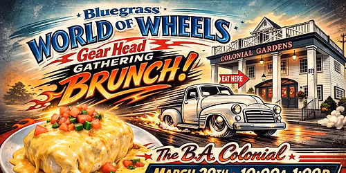 BLUEGRASS WORLD OF WHEELS BRUNCH AT THE B.A. COLONIAL