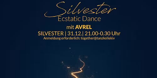 SILVESTER-Ecstatic Dance mit AVREL