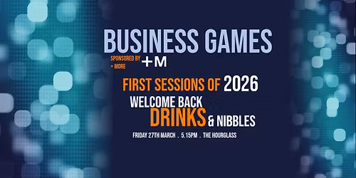 BUSINESS GAMES - FIRST SESSION OF 2026