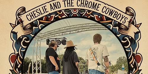 Cheslie & the Chrome Cowboys OPENING for LOVE BUG JUNKIE \ud83c\udfa4