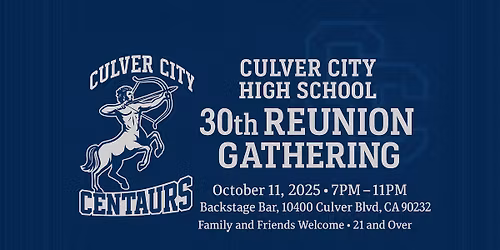 Culver City High School 30th Reunion and Homecoming Gathering - SHARE WIDELY