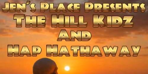 The Hill Kidz and Hap Hathaway 