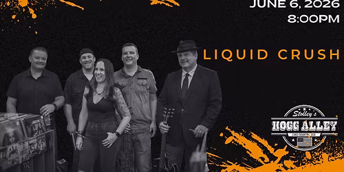 Liquid Crush at Stolley's Hogg Alley