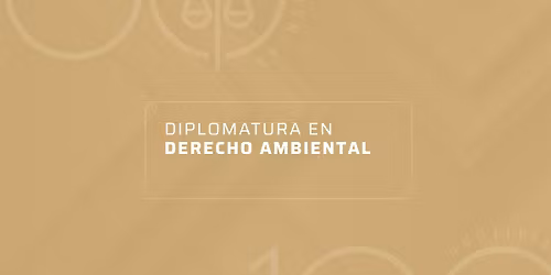 DIPLOMATURA EN DERECHO AMBIENTAL