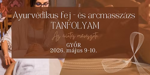 Ayurv\u00e9dikus - indiai - fejmassz\u00e1zs tanfolyam - Gy\u0151r 