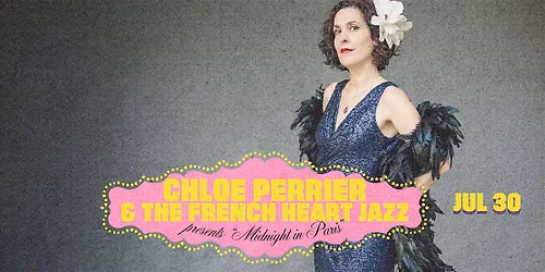 Chloe Perrier & The French Heart Jazz presents Midnight in Paris