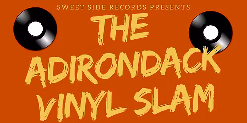 The Adirondack Vinyl Slam