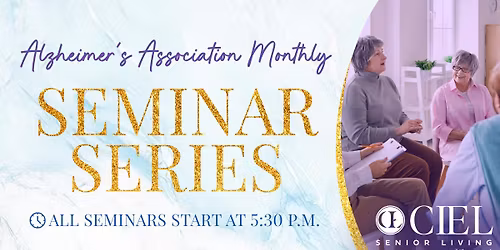 Alzheimer's Association Monthly Seminar