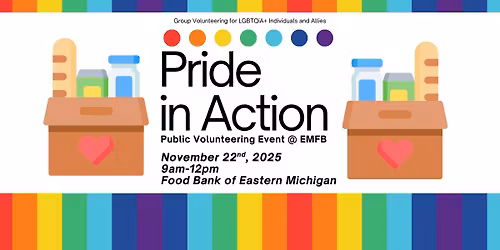 Volunteer @ Eastern Michigan Foodbank - Pride in Action Series
