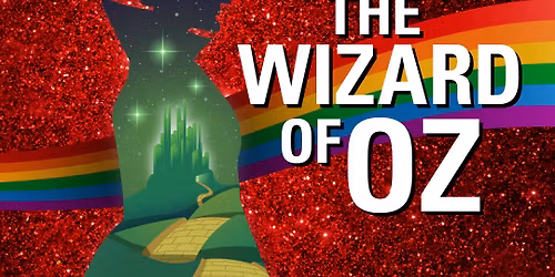 The Wizard of Oz - Relaxed Experience and Captioned Performance