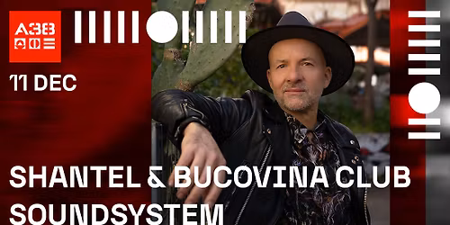 Shantel & Bucovina Club Soundsystem \/\/ A38 Haj\u00f3