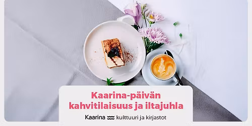 Kaarina-p\u00e4iv\u00e4n kahvitilaisuus ja iltajuhla