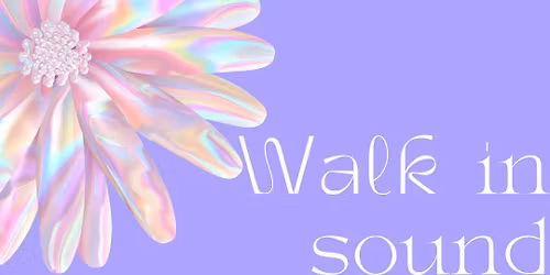 walk in sound healing