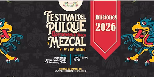 Festival del Pulque, Gastronom\u00eda T\u00edpica y Mezcal 2026