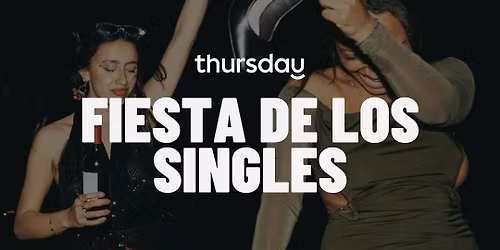 Thursday | Fiesta De Los Singles | San Antonio