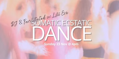 Somatic Ecstatic Dance